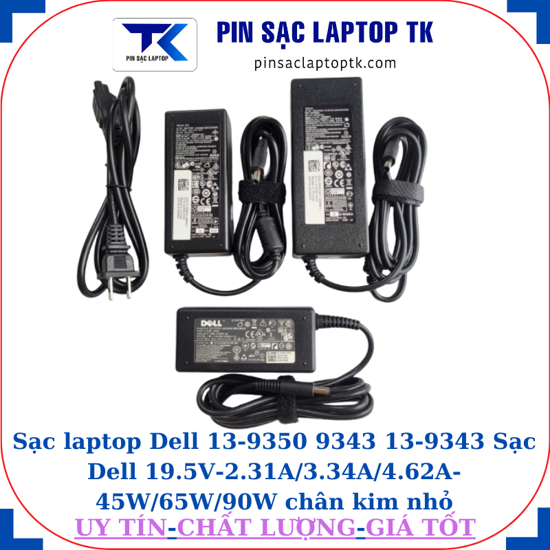 Sạc Dell 13-9350 9343 13-9343 Sạc Dell 19.5V-2.31A/3.34A/4.62A-45W/65W/90W chân kim nhỏ(4.5mm*3.0mm)