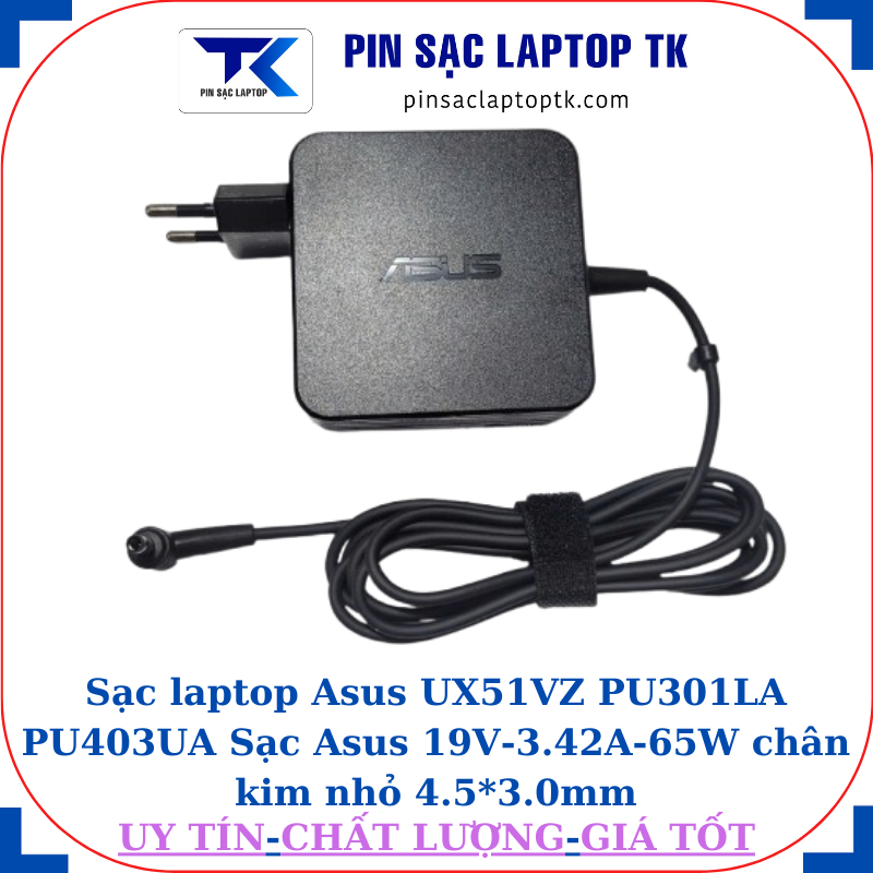 Sạc laptop Asus UX51VZ PU301LA PU403UA Sạc Asus 19V-3.42A-65W chân kim nhỏ 4.5*3.0mm