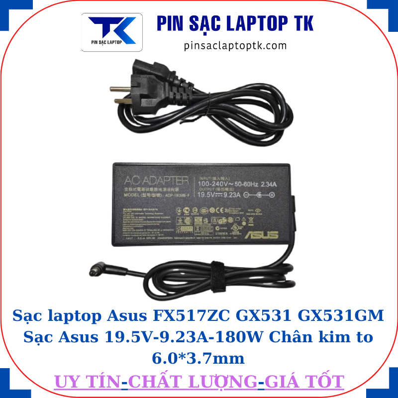 Sạc Asus FX517ZC GX531 GX531GM Sạc Asus 19.5V-9.23A-180W Chân kim to 6.0*3.7mm, thông số