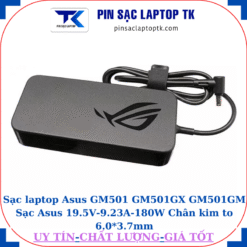 Sạc Asus GM501 GM501GX GM501GM Sạc Asus 19.5V-9.23A-180W Chân kim to 6.0*3.7mm, logo