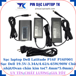 Sạc Dell Latitude P16F P16F001 Sạc Dell 19.5V-3.34A/4.62A-65W/90W Chữ nhật/Ovan chân kim to(7.4mm*5.0mm)