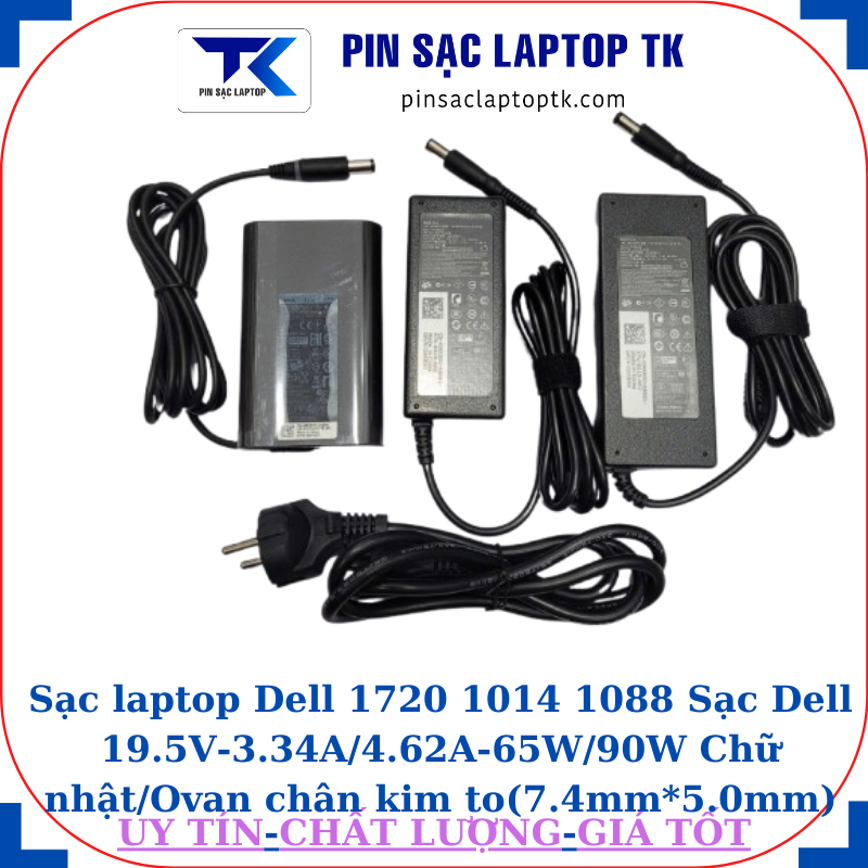 Sạc Dell 1720 1014 1088 Sạc Dell 19.5V-3.34A/4.62A-65W/90W Chữ nhật/Ovan chân kim to(7.4mm*5.0mm)