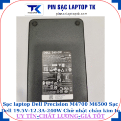 Sạc Dell Precision M4700 M6500 Sạc Dell 19.5V-12.3A-240W Chữ nhật chân kim to(7.4mm*5.0mm), thông số