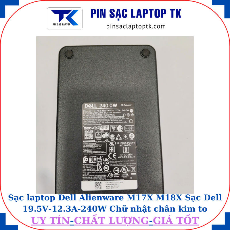 Sạc Dell Alienware M17X M18X Sạc Dell 19.5V-12.3A-240W Chữ nhật chân kim to(7.4mm*5.0mm), thông số