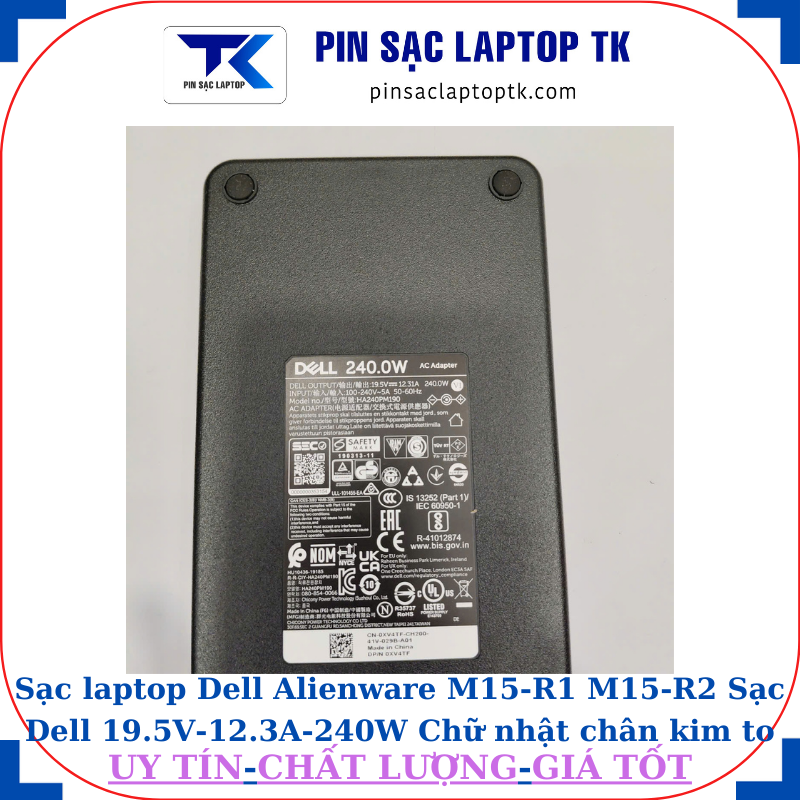 Sạc Dell Alienware M15-R1 M15-R2 Sạc Dell 19.5V-12.3A-240W Chữ nhật chân kim to(7.4mm*5.0mm), thông số