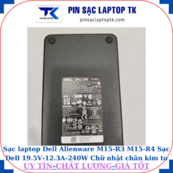 Sạc Dell Alienware M15-R3 M15-R4 Sạc Dell 19.5V-12.3A-240W Chữ nhật chân kim to(7.4mm*5.0mm), thông số