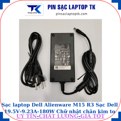 Sạc Dell Alienware M15 R3 Sạc Dell 19.5V-9.23A-180W Chữ nhật chân kim to(7.4mm*5.0mm)