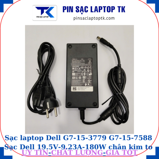 Sạc Dell G7-15-3779 G7-15-7588 Sạc Dell 19.5V-9.23A-180W Chữ nhật chân kim to(7.4mm*5.0mm)