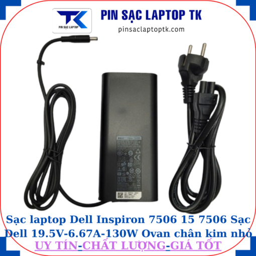 Sạc Dell Inspiron 7506 15 7506 Sạc Dell 19.5V-6.67A-130W Ovan chân kim nhỏ(4.5mm*3.0mm)