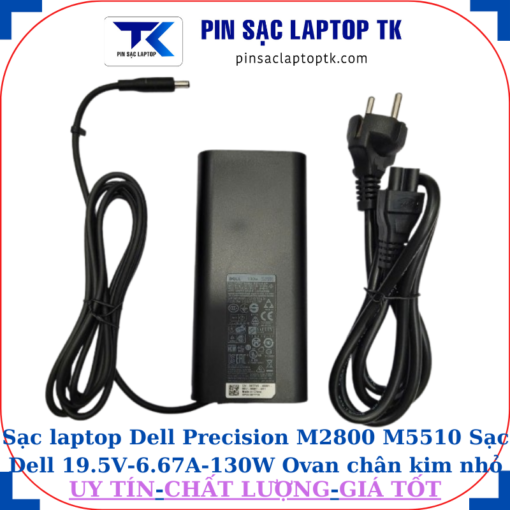 Sạc Dell Precision M2800 M5510 Sạc Dell 19.5V-6.67A-130W Ovan chân kim nhỏ(4.5mm*3.0mm)