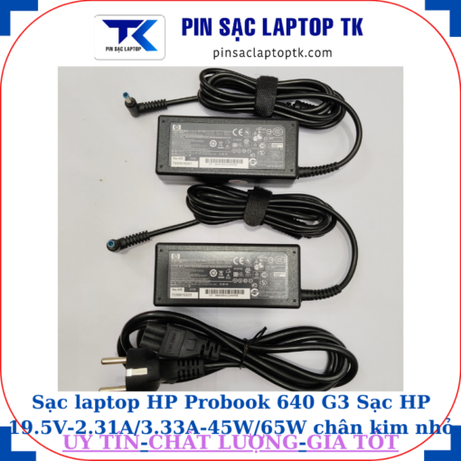 Sạc HP Probook 640 G3 Sạc HP 19.5V-2.31A/3.33A-45W/65W chân kim nhỏ màu xanh(4.5mm*3.0mm)