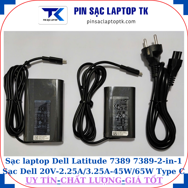 Sạc Dell Latitude 7389 7389-2-in-1 Sạc Dell 20V-2.25A/3.25A-45W/65W Type C