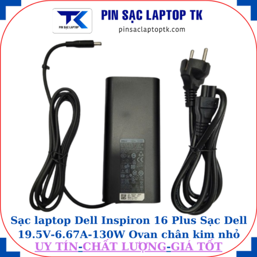 Sạc Dell Inspiron 16 Plus Sạc Dell 19.5V-6.67A-130W Ovan chân kim nhỏ(4.5mm*3.0mm)