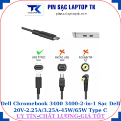 Sạc laptop Dell Chromebook 3400 3400-2-in-1 Sạc Dell 20V-2.25A/3.25A-45W/65W Type C