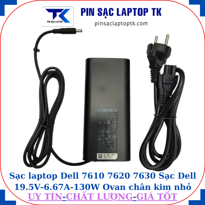 Sạc Dell 7610 7620 7630 Sạc Dell 19.5V-6.67A-130W Ovan chân kim nhỏ(4.5mm*3.0mm), củ sạc + dây nguồn