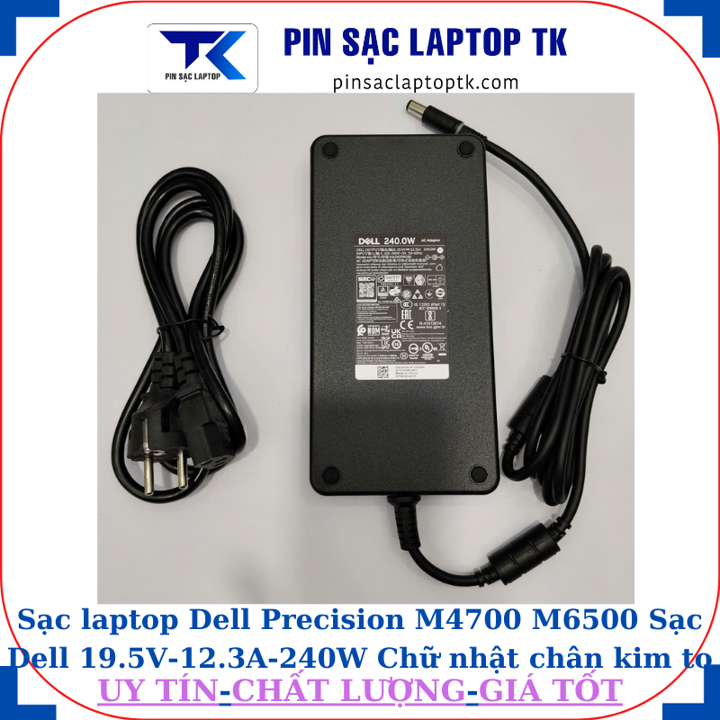Sạc Dell Precision M4700 M6500 Sạc Dell 19.5V-12.3A-240W Chữ nhật chân kim to(7.4mm*5.0mm)