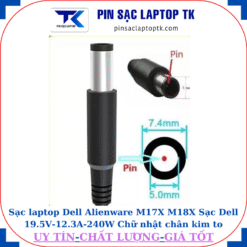 Sạc laptop Dell Alienware M17X M18X Sạc Dell 19.5V-12.3A-240W Chữ nhật chân kim to(7.4mm*5.0mm)