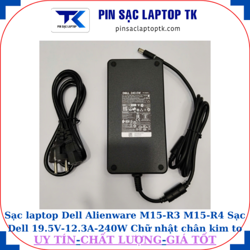 Sạc Dell Alienware M15-R3 M15-R4 Sạc Dell 19.5V-12.3A-240W Chữ nhật chân kim to(7.4mm*5.0mm)