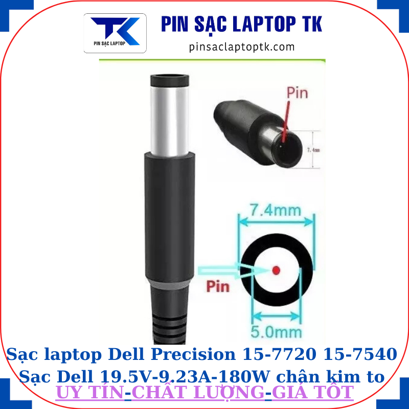 Sạc laptop Dell Precision 15-7720 15-7540 Sạc Dell 19.5V-9.23A-180W Chữ nhật chân kim to(7.4mm*5.0mm)