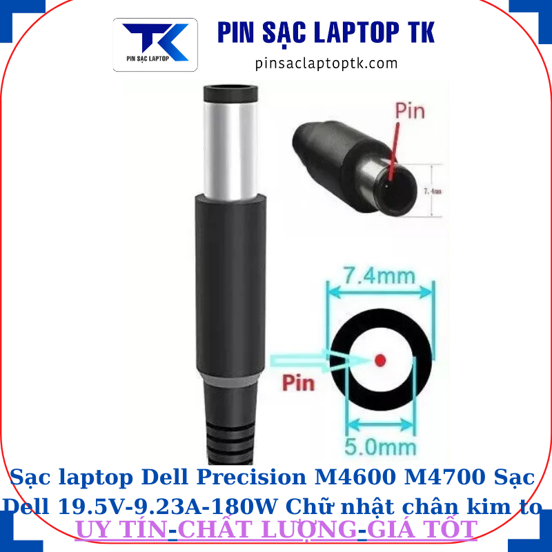 Sạc laptop Dell Precision M4600 M4700 Sạc Dell 19.5V-9.23A-180W Chữ nhật chân kim to(7.4mm*5.0mm)