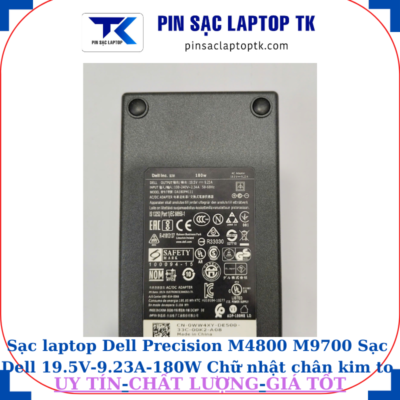 Sạc Dell Precision M4800 M9700 Sạc Dell 19.5V-9.23A-180W Chữ nhật chân kim to(7.4mm*5.0mm), thông số