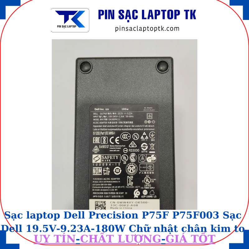 Sạc Dell Precision P75F P75F003 Sạc Dell 19.5V-9.23A-180W Chữ nhật chân kim to(7.4mm*5.0mm), thông số
