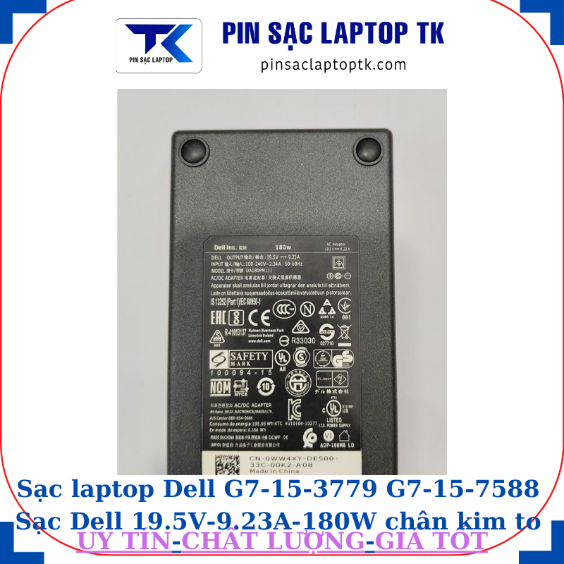 Sạc Dell G7-15-3779 G7-15-7588 Sạc Dell 19.5V-9.23A-180W Chữ nhật chân kim to(7.4mm*5.0mm), thông số