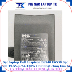 Sạc Dell Inspiron E6540 E6530 Sạc Dell 19.5V-6.7A-130W Chữ nhật chân kim to(7.4mm*5.0mm), thông số