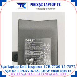 Sạc Dell Inspiron 17R-7720 15-7577 Sạc Dell 19.5V-6.7A-130W Chữ nhật chân kim to(7.4mm*5.0mm), thông số