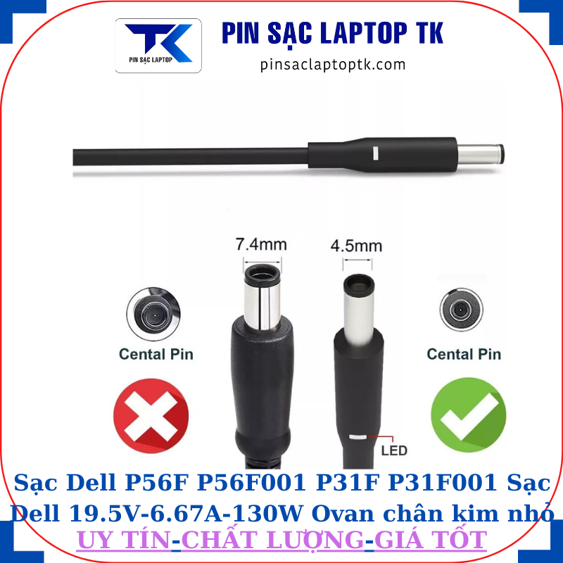 Sạc Dell P56F P56F001 P31F P31F001 Sạc Dell 19.5V-6.67A-130W Ovan chân kim nhỏ(4.5mm*3.0mm)
