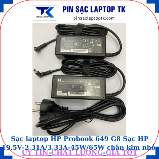 Sạc HP Probook 649 G8 Sạc HP 19.5V-2.31A/3.33A-45W/65W chân kim nhỏ màu xanh(4.5mm*3.0mm)