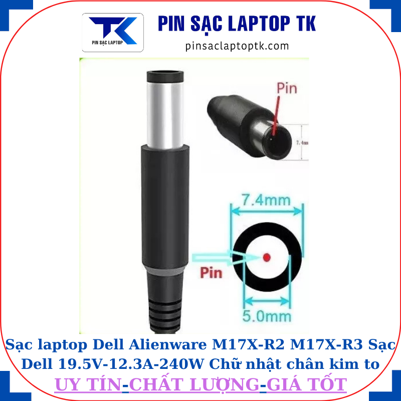 Sạc laptop Dell Alienware M17X-R2 M17X-R3 Sạc Dell 19.5V-12.3A-240W Chữ nhật chân kim to(7.4mm*5.0mm)
