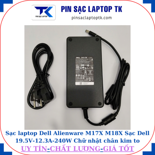 Sạc Dell Alienware M17X M18X Sạc Dell 19.5V-12.3A-240W Chữ nhật chân kim to(7.4mm*5.0mm)