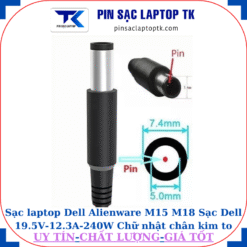 Sạc laptop Dell Alienware M15 M18 Sạc Dell 19.5V-12.3A-240W Chữ nhật chân kim to(7.4mm*5.0mm)