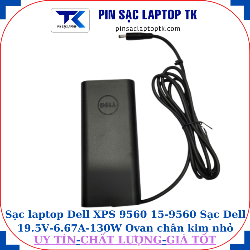 Sạc Dell XPS 9560 15-9560 Sạc Dell 19.5V-6.67A-130W Ovan chân kim nhỏ(4.5mm*3.0mm), logo dell