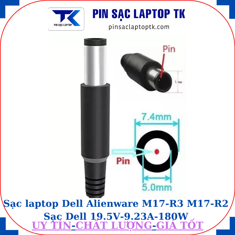 Sạc laptop Dell Alienware M17-R3 M17-R2 Sạc Dell 19.5V-9.23A-180W Chữ nhật chân kim to(7.4mm*5.0mm)