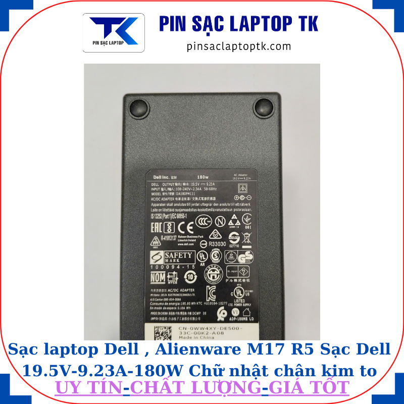 Sạc Dell Alienware M17 R5 Sạc Dell 19.5V-9.23A-180W Chữ nhật chân kim to(7.4mm*5.0mm), thông số