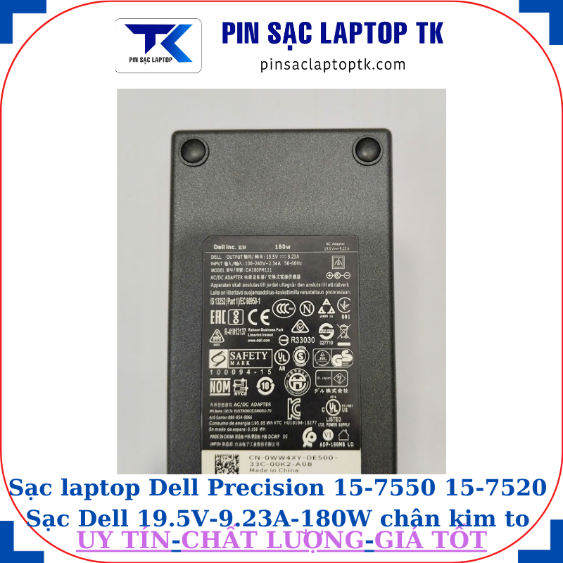Sạc Dell Precision 15-7550 15-7520 Sạc Dell 19.5V-9.23A-180W Chữ nhật chân kim to(7.4mm*5.0mm), thông số