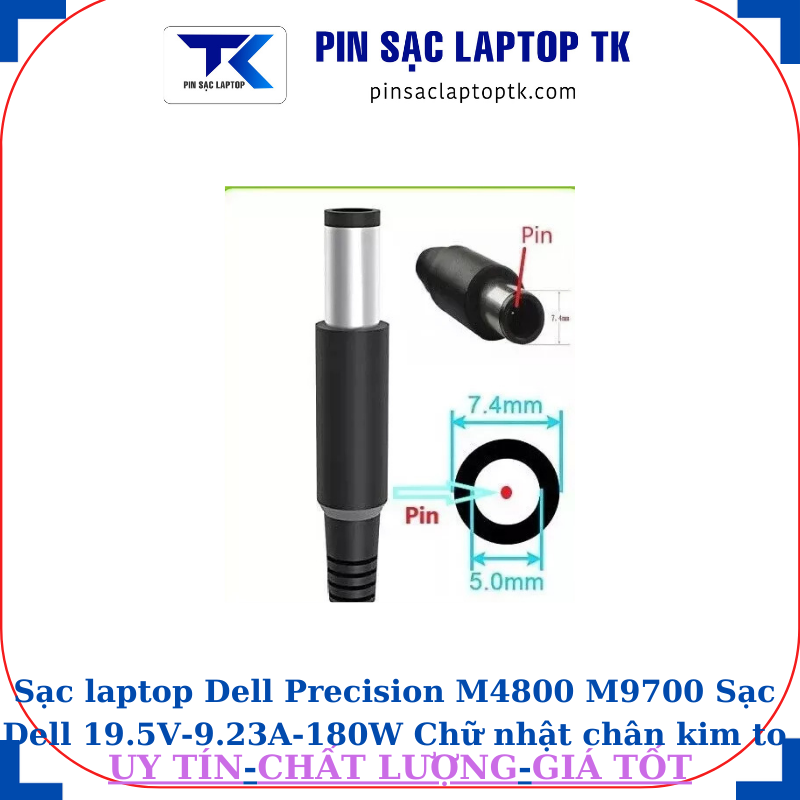 Sạc laptop Dell Precision M4800 M9700 Sạc Dell 19.5V-9.23A-180W Chữ nhật chân kim to(7.4mm*5.0mm)