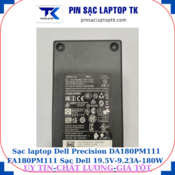 Sạc Dell Precision DA180PM111 FA180PM111 Sạc Dell 19.5V-9.23A-180W Chữ nhật chân kim to(7.4mm*5.0mm), thông số