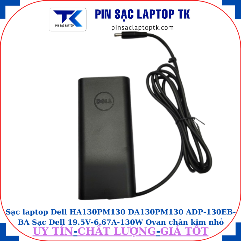 Sạc HA130PM130 DA130PM130 ADP-130EB-BA Sạc Dell 19.5V-6.67A-130W Ovan chân kim nhỏ(4.5mm*3.0mm), logo Dell