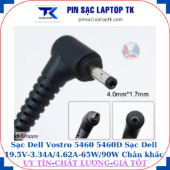 Sạc laptop Dell Vostro 5460 5460D Sạc Dell 19.5V-3.34A/4.62A-65W/90W Chân khấc/đầu đạn(4.0*1.7mm)