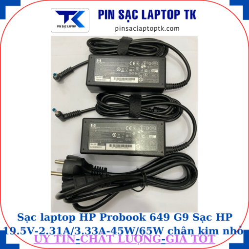 Sạc HP Probook 649 G9 Sạc HP 19.5V-2.31A/3.33A-45W/65W chân kim nhỏ màu xanh(4.5mm*3.0mm)