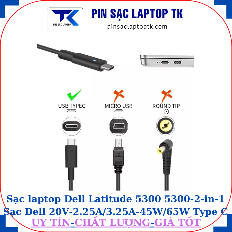 Sạc laptop Dell Latitude 5300 5300-2-in-1 Sạc Dell 20V-2.25A/3.25A-45W/65W Type C