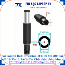 Sạc laptop Dell Precision M4700 M6500 Sạc Dell 19.5V-12.3A-240W Chữ nhật chân kim to(7.4mm*5.0mm)