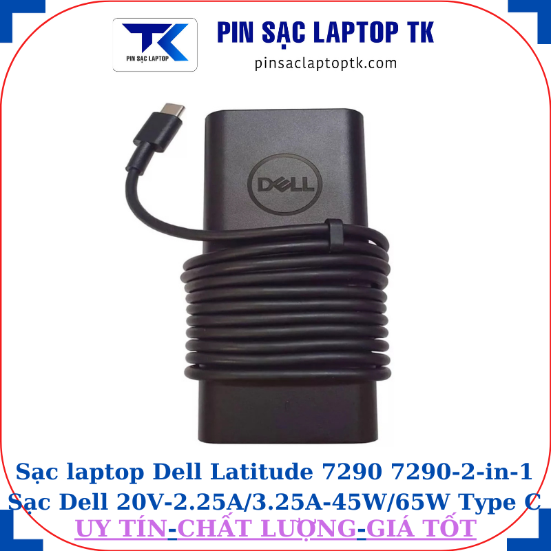 Sạc Dell Latitude 7290 7290-2-in-1 Sạc Dell 20V-2.25A/3.25A-45W/65W Type C, logo Dell
