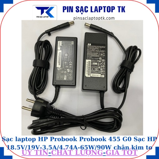 Sạc HP Probook 455 G0 Sạc HP 18.5V/19V-3.5A/4.74A-65W/90W chân kim to(7.4mm*5.0mm)