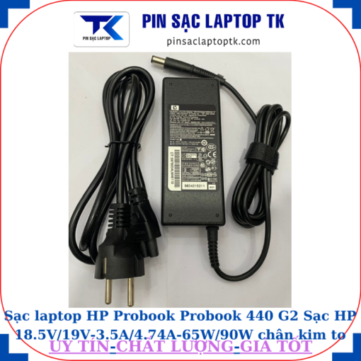 Sạc HP Probook 440 G2 Sạc HP 18.5V/19V-3.5A/4.74A-65W/90W chân kim to(7.4mm*5.0mm), sạc 90W