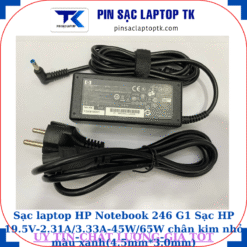 Sạc HP Notebook 246 G1 Sạc HP 19.5V-2.31A/3.33A-45W/65W chân kim nhỏ màu xanh(4.5mm*3.0mm), sạc 65W