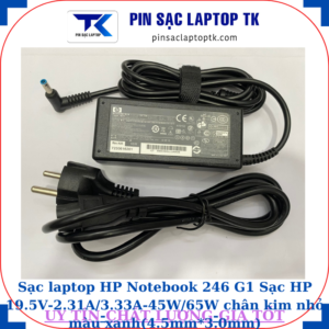 Sạc HP Notebook 246 G1 Sạc HP 19.5V-2.31A/3.33A-45W/65W chân kim nhỏ màu xanh(4.5mm*3.0mm), sạc 65W